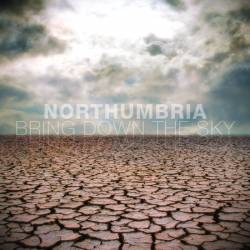 Northumbria : Bring Down the Sky